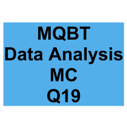 MQBT Data Analysis MC Detailed Solution Question 19